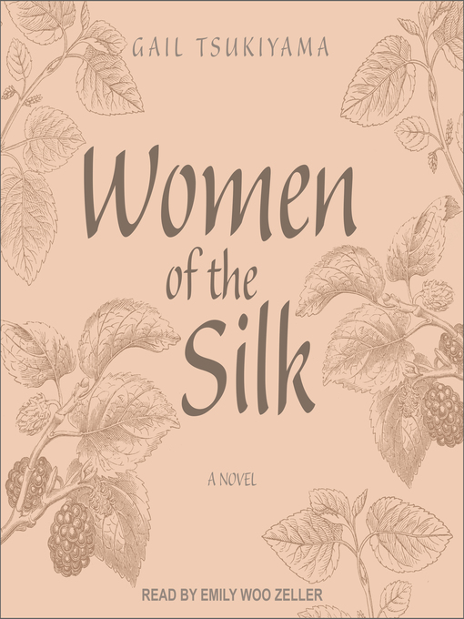 Title details for Women of the Silk by Gail Tsukiyama - Available